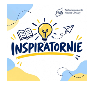 Zdjęcie: Zostaliśmy Inspiratornią rozwojową Kuratorium Oświaty w Szczecinie!